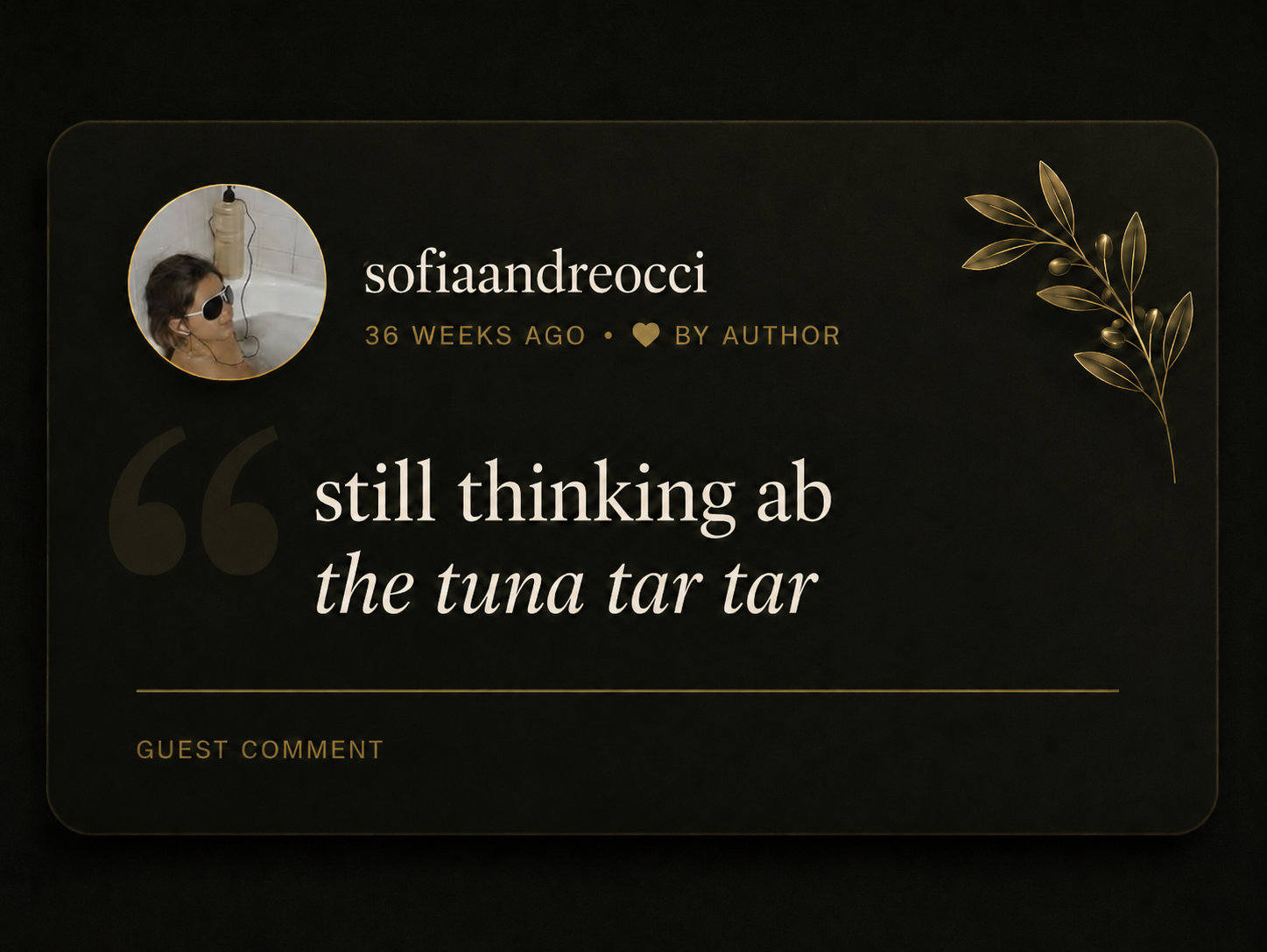 Instagram comment from sofiaandreocci: still thinking ab the tuna tar tar